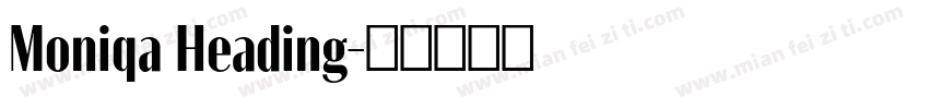 Moniqa Heading字体转换